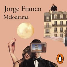 melodrama (audiolibro)-jorge franco-9786287525511