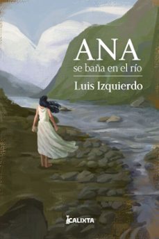 ana se baña en el rio (ebook)-luis izquierdo-9786287631311
