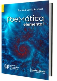 poematica elemental (ebook)-andrés david álvarez-9786287872011