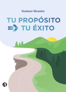 tu proposito =&gt; tu exito (ebook)-gustavo nicastro-9786310071411