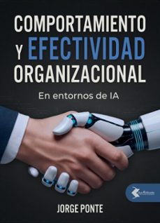 comportamiento y efectividad organizacional (ebook)-jorge ponte-9786310125411
