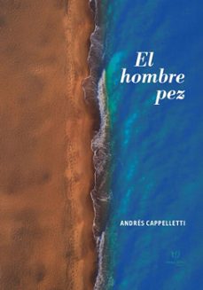 el hombre pez (ebook)-andres cappelletti-9786313173211
