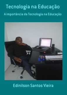 tecnologia na educaço (ebook)-edinilson santos vieira-9786500151411