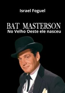bat masterson (ebook)-israel foguel-9786500341911