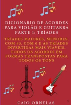 dicionario de acordes para violo e guitarra - parte 1: triades (ebook)-caio ornelas-9786500973211