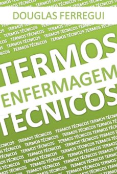 termos tecnicos - enfermagem (ebook)-douglas ferregui-9786501130811