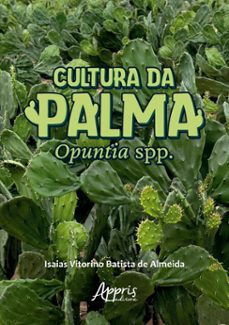 cultura da palma opuntia spp (ebook)-isaias vitorino batista de almeida-9786525091211