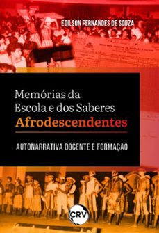 memorias da escola e dos saberes afrodescendentes (ebook)-edilson fernandes de souza-9786525182711