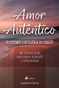 amor autentico (ebook)-gustavo garcia-9786525488011