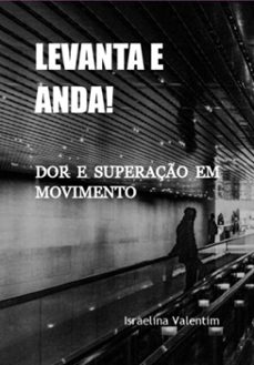levanta e anda! (ebook)-israelina valentim-9786526633311