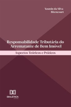 responsabilidade tributaria do arrematante de bem imovel (ebook)-yasmin da silva bitencourt-9786527082811