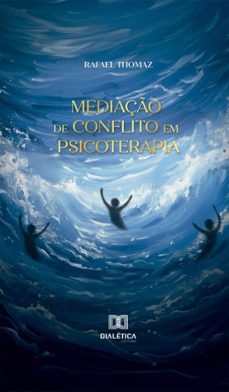 mediaço de conflito em psicoterapia (ebook)-rafael thomaz-9786527087311