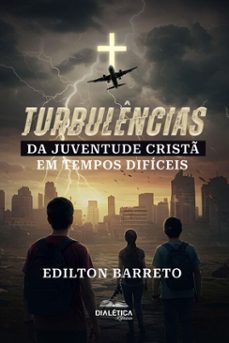 turbulencias da juventude crist em tempos dificeis (ebook)-edilton barreto-9786527404811