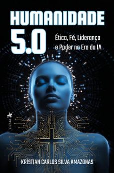 humanidade 5.0 (ebook)-krístian carlos silva amazonas-9786528038411