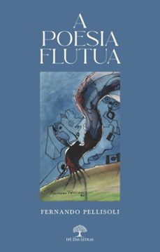 a poesia flutua (ebook)-fernando pellisoli-9786552393111