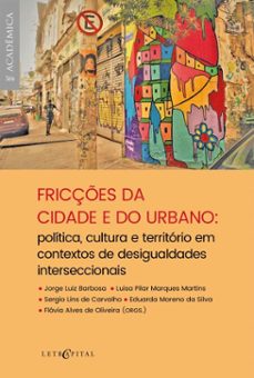 fricçes da cidade e do urbano (ebook)-jorge luiz barbosa-luisa pilar marques martins-sergio lins de carvalho-9786552521811