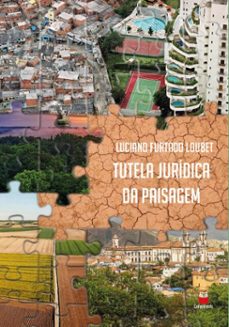 tutela juridica da paisagem (ebook)-luciano furtado loubet-9786553873711