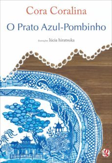 o prato azul-pombinho (ebook)-cora coralina-lucia hiratsuka-9786556120911