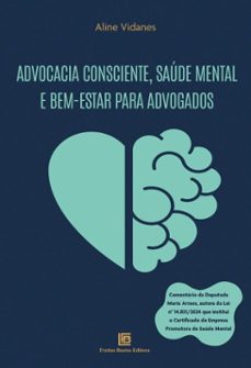advocacia consciente, saude mental e bem-estar para advogados (ebook)-aline vidanes-9786556755311