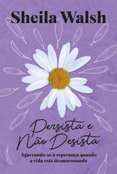 persista e no desista (ebook)-sheila walsh-9786556893211
