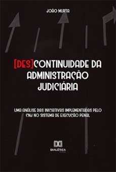 [des]continuidade da administraço judiciaria (ebook)-joão murta-9786559566211