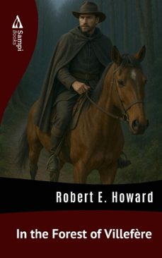 in the forest of villefère (ebook)-robert e. howard-9786561339711
