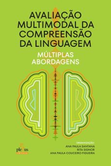 avaliaço multimodal da compreenso da linguagem (ebook)-ana paula santana-rita signor-ana paula couceiro figueira-9786583543011