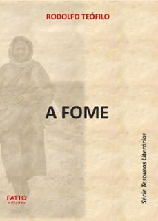 a fome (ebook)-rodolfo teófilo-9786584153011