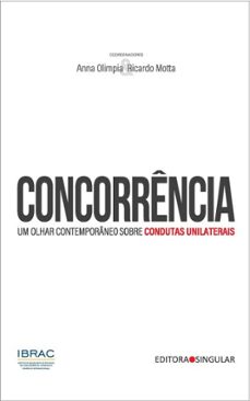 concorrencia: um olhar contemporaneo sobre condutas unilaterais (ebook)-9786586352511