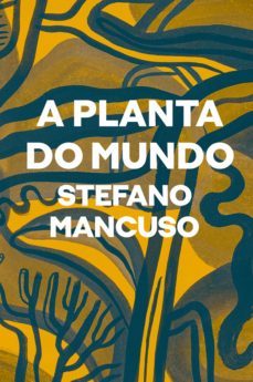 a planta do mundo (ebook)-stefano mancuso-9786586497311