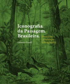 iconografia da paisagem brasileira / brazilian landscape iconography (ebook)-orlando graeff-9786587079011