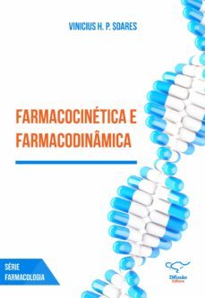 farmacocinética e farmacodinâmica-vinicius h.p. soares-9786588166611