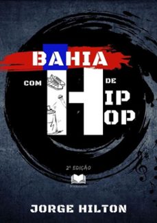 bahia com h de hip-hop (ebook)-jorge hilton-9786589972211