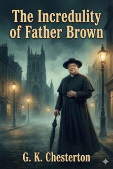 the incredulity of father brown (ebook)-g.k. chesterton-9786726005611