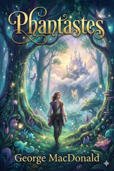 phantastes: a faerie romance for men and women (ebook)-9786726006311