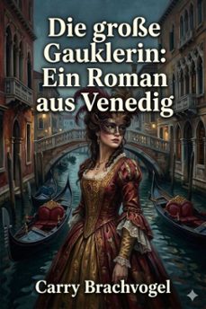die grosse gauklerin: ein roman aus venedig (ebook)-9786726017911
