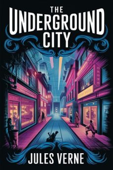 the underground city (ebook)-jules verne-9786726560011