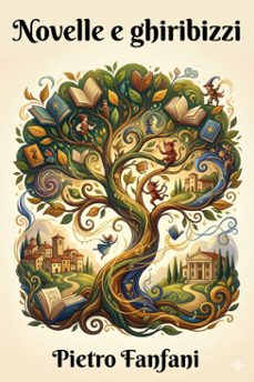 novelle e ghiribizzi (ebook)-pietro fanfani-9786726575411
