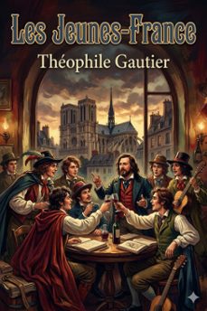 les jeunes-france: romans goguenards; suivis de contes humoristiques (ebook)-theophile gautier-9786726577811