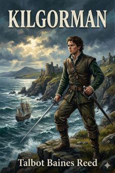 kilgorman: a story of ireland in 1798 (ebook)-talbot baines reed-9786726584611