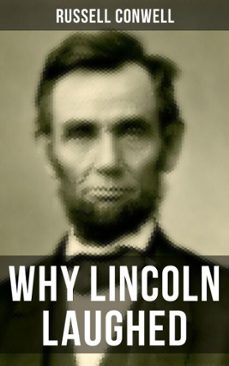 why lincoln laughed (ebook)-russell conwell-9788027223411