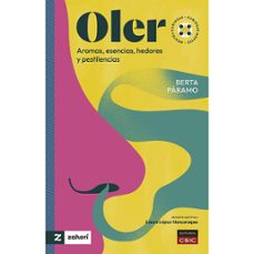 oler : aromas, esencias, hedores y pestilencias-berta paramo-9788400112011