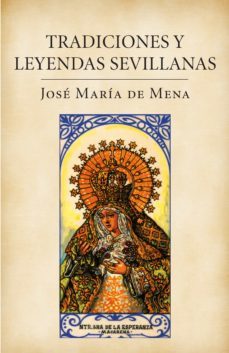 tradiciones y leyendas sevillanas (ebook)-jose maria de mena-9788401020711
