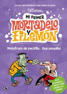 mi primer mortadelo y filemón - monstruos de pacotilla… ¡qué pesadilla! (ebook)-francisco ibañez-9788402431011