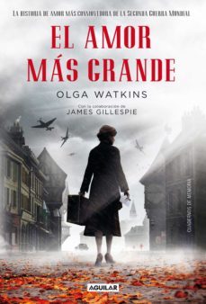 el amor mas grande. la historia de amor mas conmovedora de la segunda guerra mundial (ebook)-olga watkins-9788403013711