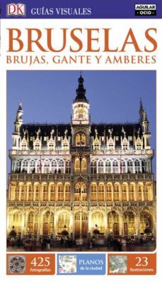 bruselas, brujas, gante y amberes 2016 (guias visuales)-9788403511811