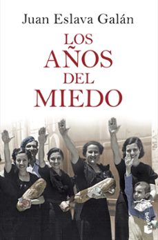 los años del miedo-juan eslava galan-9788408086611
