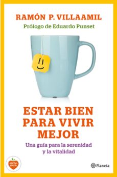 estar bien para vivir mejor: una guia para la serenidad y la vitalidad-9788408138211