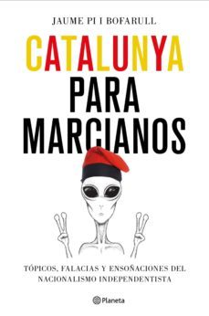 catalunya para marcianos-jaume pi i bofarull-9788408187011