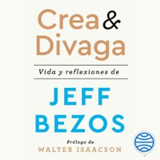 crea y divaga (audiolibro)-jeff bezos-9788408236511